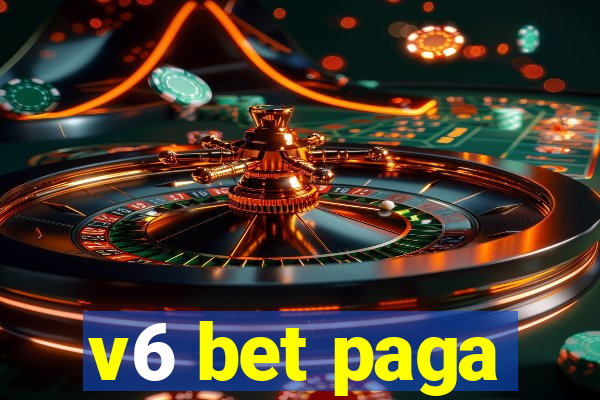 v6 bet paga