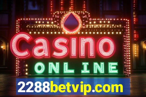 2288betvip.com