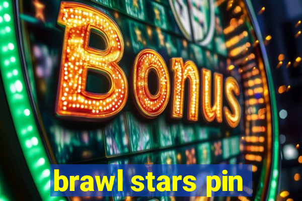 brawl stars pin