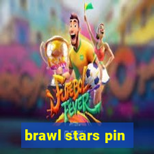 brawl stars pin