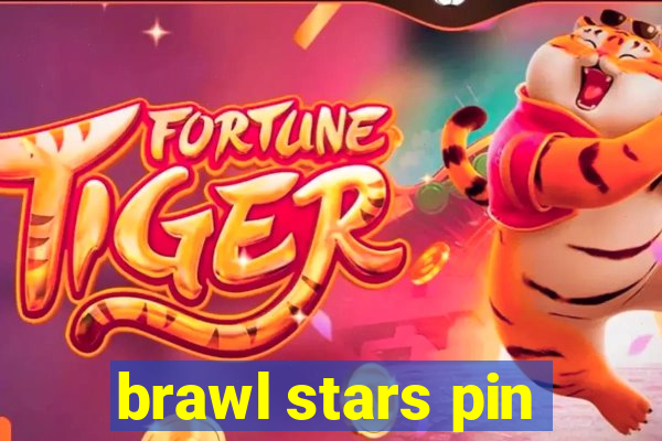 brawl stars pin