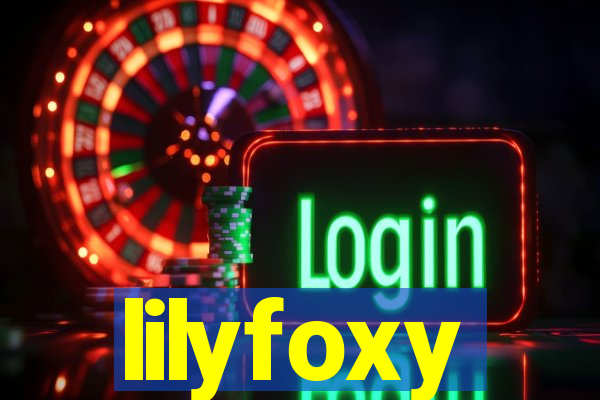 lilyfoxy