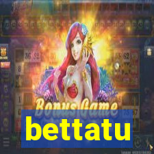 bettatu