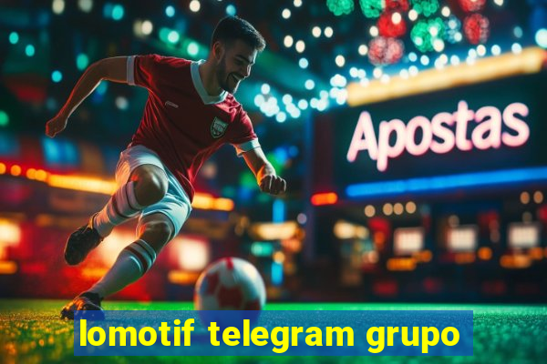 lomotif telegram grupo