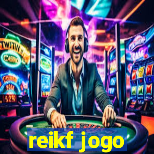 reikf jogo