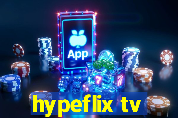 hypeflix tv