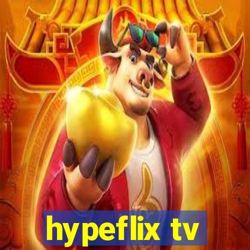 hypeflix tv