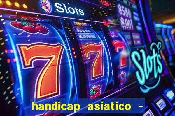 handicap asiatico - 0 5