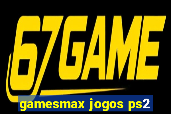 gamesmax jogos ps2