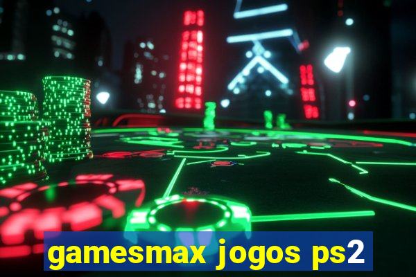 gamesmax jogos ps2