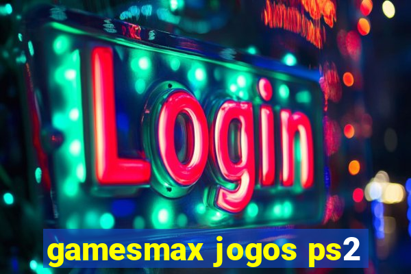 gamesmax jogos ps2