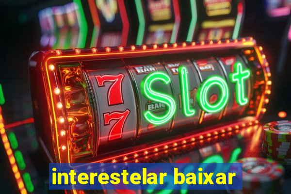 interestelar baixar