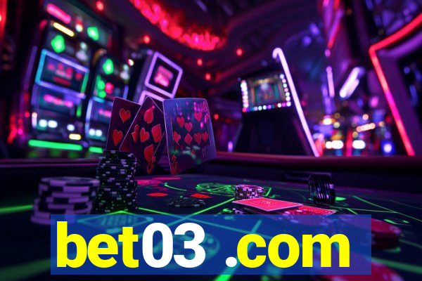 bet03 .com