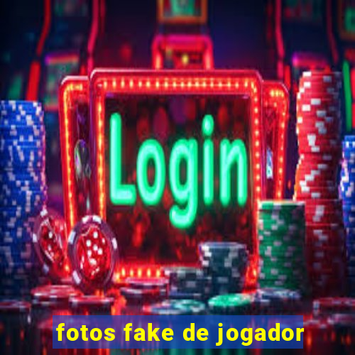 fotos fake de jogador