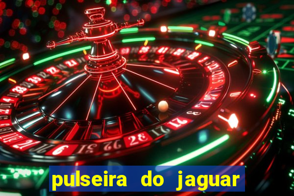 pulseira do jaguar vale do amanhecer