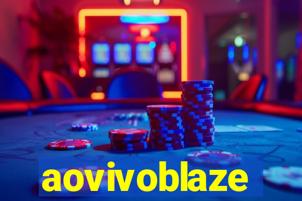 aovivoblaze