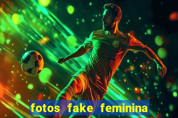 fotos fake feminina no espelho