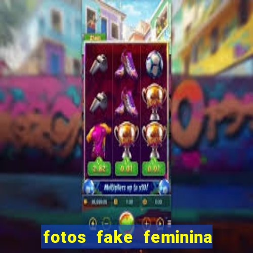 fotos fake feminina no espelho