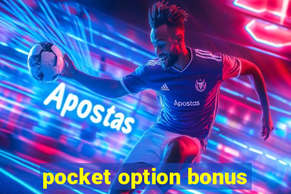 pocket option bonus