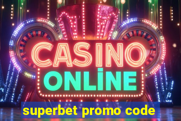 superbet promo code