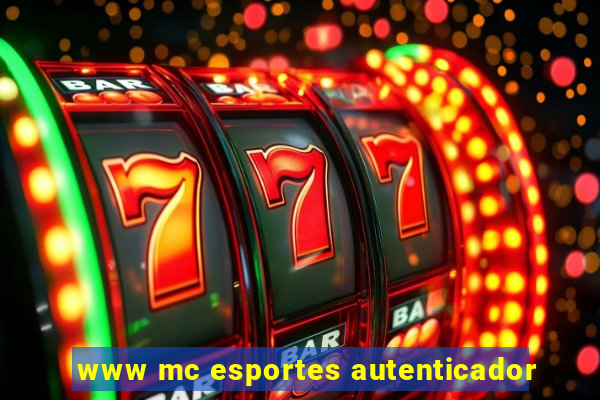 www mc esportes autenticador