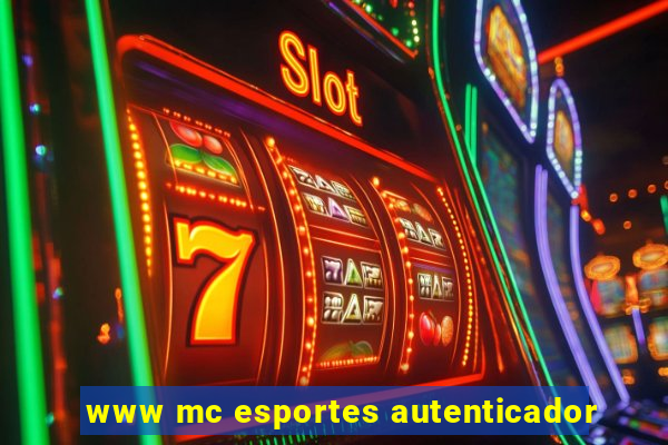 www mc esportes autenticador