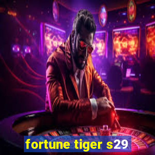 fortune tiger s29