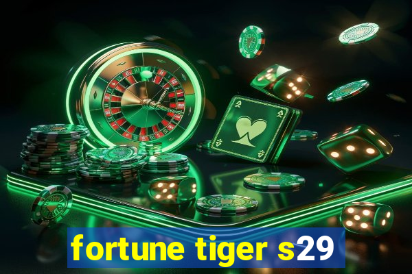 fortune tiger s29