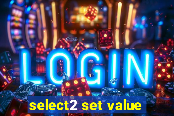 select2 set value