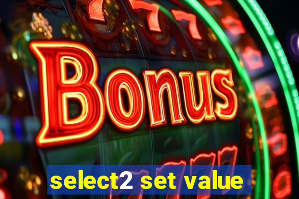 select2 set value