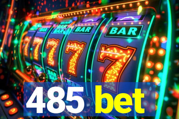 485 bet