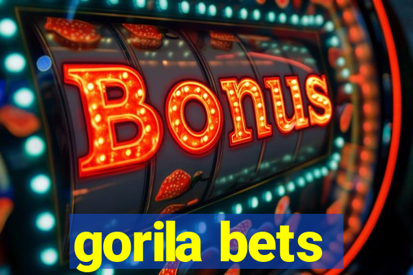 gorila bets