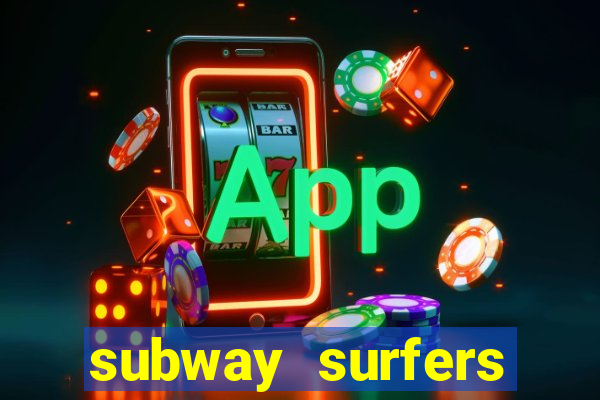 subway surfers aposta 1 real