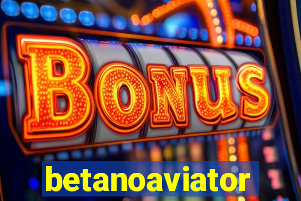 betanoaviator