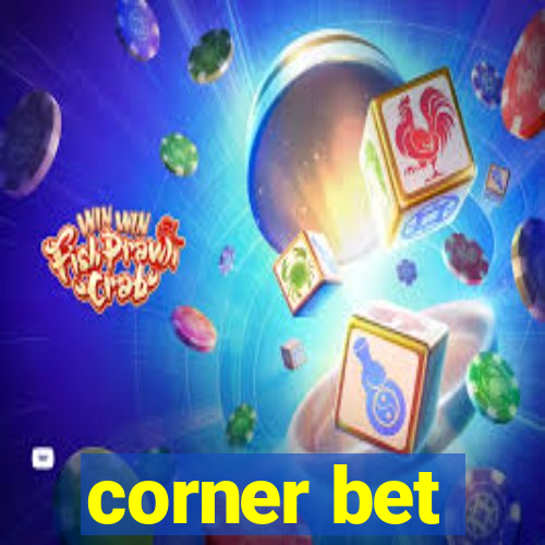 corner bet