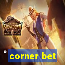 corner bet