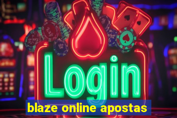 blaze online apostas