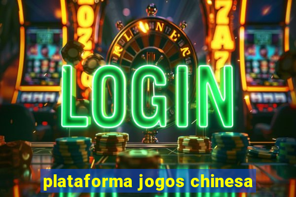 plataforma jogos chinesa