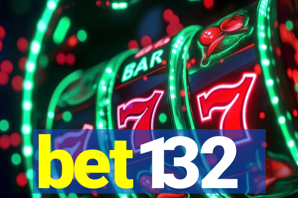 bet132