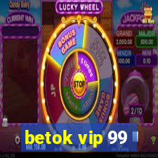 betok vip 99