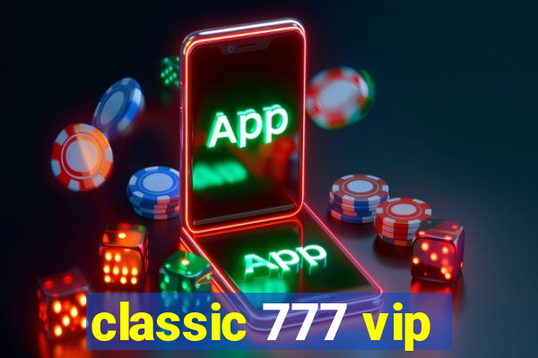 classic 777 vip