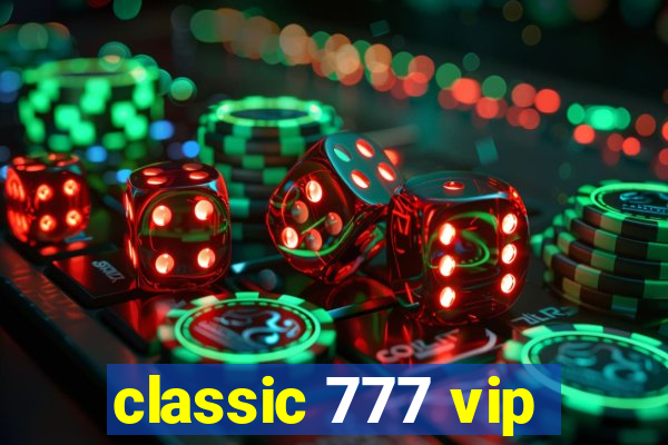 classic 777 vip