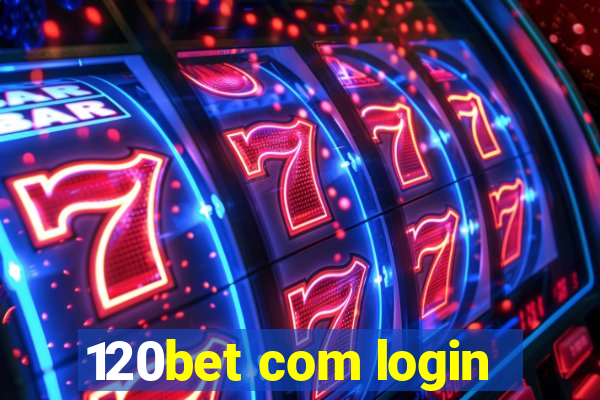 120bet com login