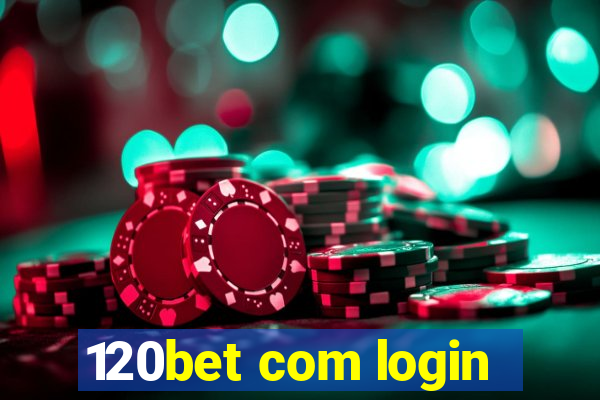 120bet com login