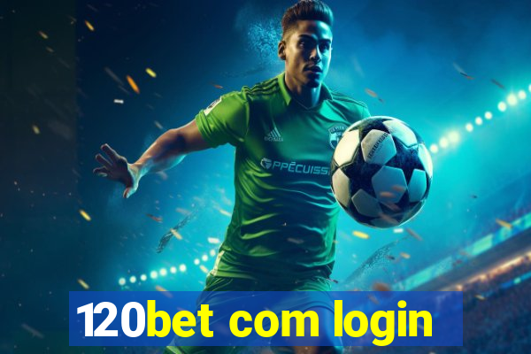 120bet com login