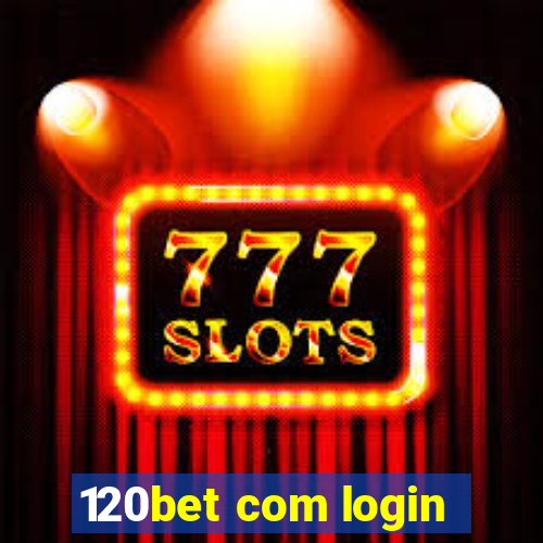 120bet com login