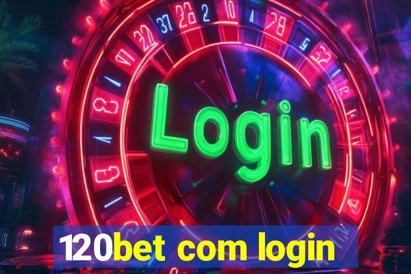 120bet com login