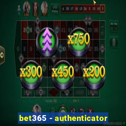 bet365 - authenticator