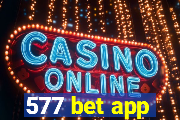 577 bet app