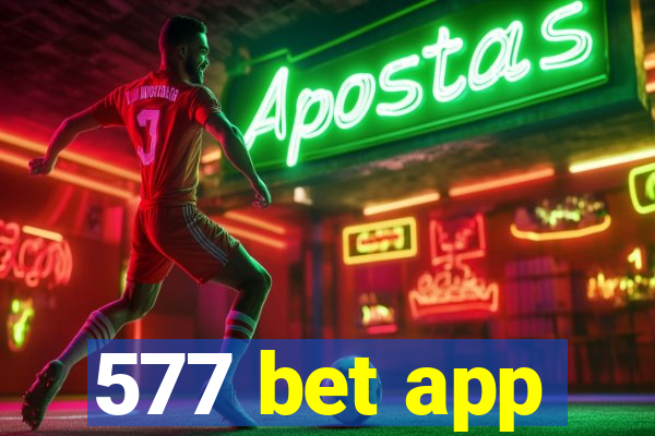 577 bet app